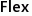 Flex