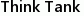 Think Tank