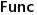 Func