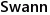 Swann