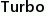 Turbo