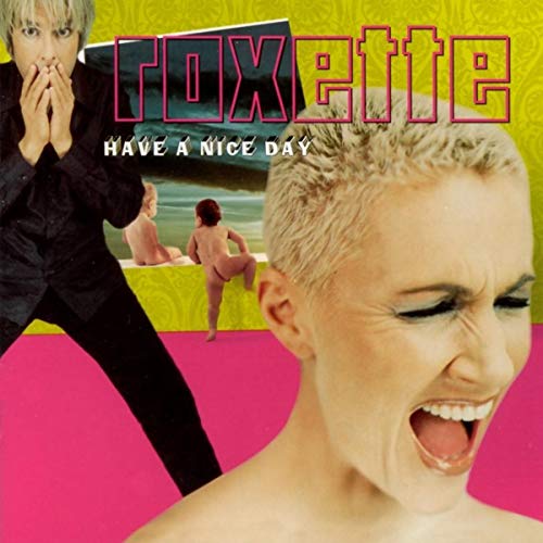 Виниловая пластинка Parlophone Roxette:Have A Nice Day