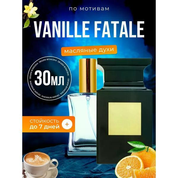 Духи БестПарфюм Vanille Fatale Том Форд Ваниль