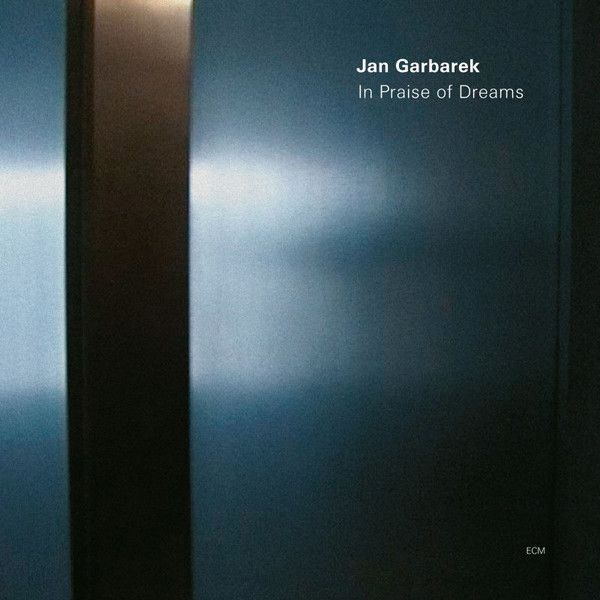 Виниловая пластинка ECM Jan Garbarek:In Praise Of Dreams jan kiliński pierwszy pamiętnik