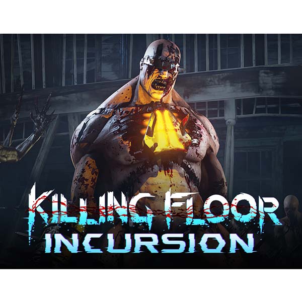 Iceberg Interactive Killing Floor: Incursion