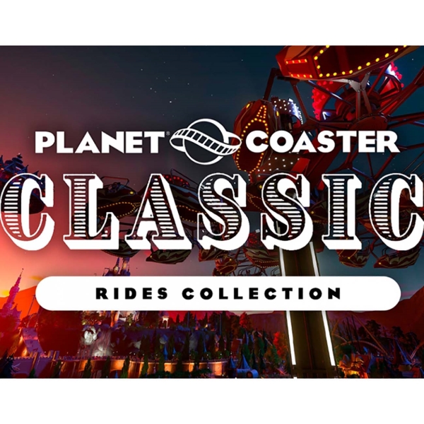 . Planet Coaster: Classic Rides Collection