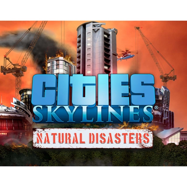 Paradox Interactive Cities: Skylines - Natural Disasters