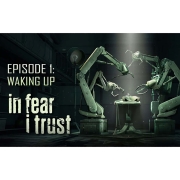 Изображение товара Цифровая версия игры PC 1C Publishing In Fear I Trust - Episode 1: Waking Up