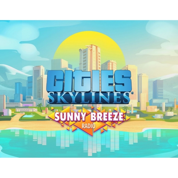 Paradox Interactive Cities: Skylines - Sunny Breeze Radio